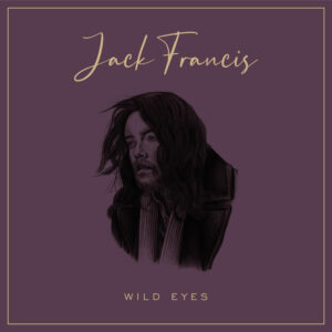 Jack Francis - Wild Eyes artwork