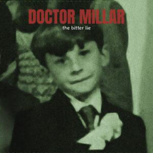 Doctor Millar - The Bitter Lie
